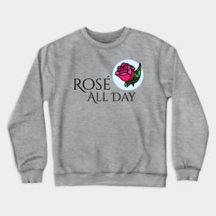 Rosé All Day – Belle Crewneck Sweatshirt